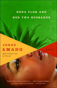 Dona Flor and Her Two Husbands Jorge Amado Author
