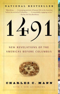 1491: New Revelations of the Americas Before Columbus Charles C. Mann Author
