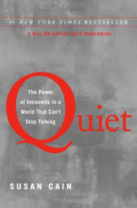 Quiet: The Power of Introverts in a World That Can't Stop Talking Susan Cain Author