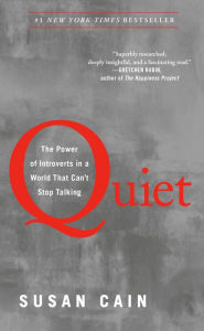 Quiet: The Power of Introverts in a World That Can't Stop Talking Susan Cain Author