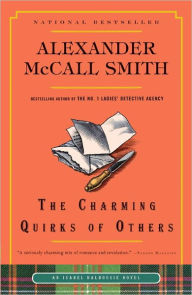 The Charming Quirks of Others (Isabel Dalhousie Series #7) Alexander McCall Smith Author