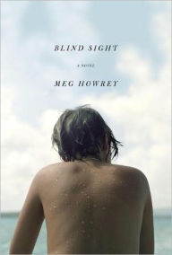 Blind Sight: A Novel - Meg Howrey
