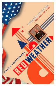 Red Weather: A Novel Pauls Toutonghi Author