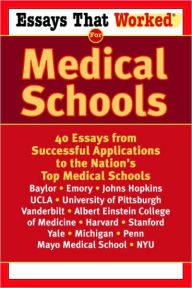 Essays That Worked for Medical Schools: 40 Essays from Successful Applications to the Nation's Top Medical Schools - Ballantine