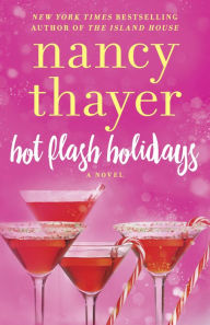 Hot Flash Holidays (Hot Flash Club Series #3) - Nancy Thayer