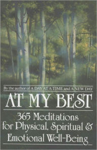 At My Best: 365 Meditations For The Physical, Spiritual, And Emotional Well-Being - Anonymous