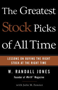 Greatest Stock Picks of All Time W. Randall Jones Author