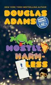 Mostly Harmless (Hitchhiker's Guide Series #5) Douglas Adams Author