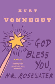 God Bless You, Mr. Rosewater, or Pearls before Swine - Kurt Vonnegut
