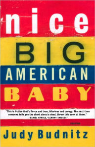 Nice Big American Baby Judy Budnitz Author