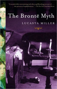 Bronte Myth Lucasta  Miller Author