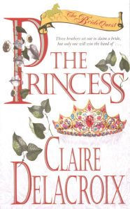 The Princess: The Bride Quest #1 - Claire Delacroix