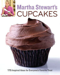 Martha Stewart's Cupcakes: 175 Inspired Ideas for Everyone's Favorite Treat Martha Stewart Living Author