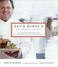 David Burke's New American Classics David Burke Author