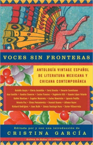 Voces sin fronteras: Antología vintage español de literatura mexicana y chicana contemporánea Cristina García Editor