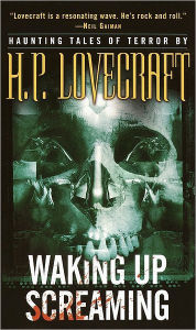 Waking up Screaming: Haunting Tales of Terror H. P. Lovecraft Author
