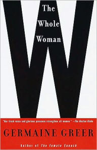 Whole Woman Germaine Greer Author