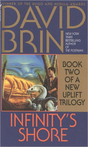Infinity's Shore (New Uplift Series #2) David Brin Author