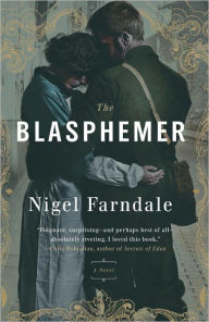 The Blasphemer: A Novel Nigel Farndale Author