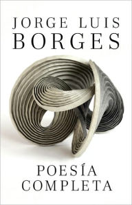 Poesía completa / Complete Poetry Borges Jorge Luis Borges Author