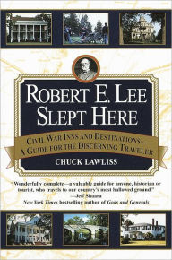 Robert E. Lee Slept Here Chuck Lawliss Author