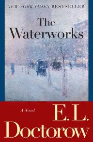 The Waterworks E. L. Doctorow Author
