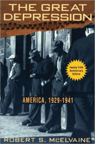 The Great Depression: America 1929-1941 Robert S. McElvaine Author