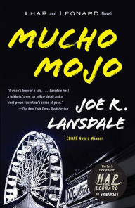 Mucho Mojo (Hap Collins and Leonard Pine Series #2) Joe R. Lansdale Author