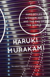 Hard-Boiled Wonderland and the End of the World Haruki Murakami Author