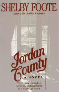 Jordan County: A Novel Shelby Foote Author