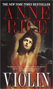 Violin: A Novel Anne Rice Author
