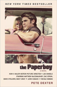 The Paperboy: A Novel Pete Dexter Author