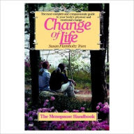 Change of Life: The Menopause Handbook Susan Flamholtz Trien Author