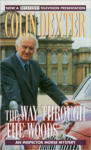 The Way through the Woods (Inspector Morse Series #10) Colin Dexter Author
