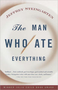 The Man Who Ate Everything Jeffrey Steingarten Author