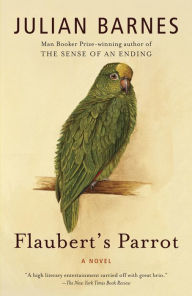 Flaubert's Parrot Julian Barnes Author