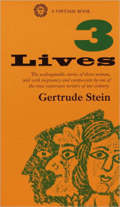 3 Lives Gertrude Stein Author