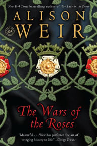 The Wars of the Roses Alison Weir Author