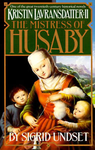 The Mistress of Husaby: Kristin Lavransdatter, Vol. 2 Sigrid Undset Author