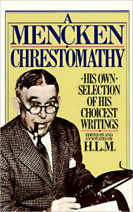 Mencken Chrestomathy H. L. Mencken Author