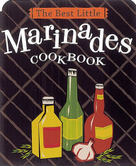 The Best Little Marinades Cookbook - Karen Adler