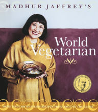 Madhur Jaffrey's World Vegetarian: More Than 650 Meatless Recipes from Around the World: A Cookbook Madhur Jaffrey Author
