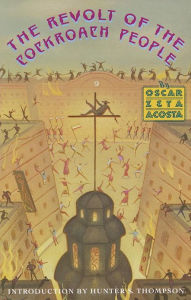 The Revolt of the Cockroach People Oscar Zeta Acosta Author