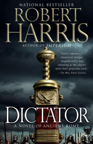 Dictator: A Novel Robert Harris Author