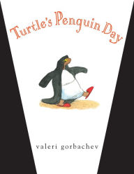 Turtle's Penguin Day Valeri Gorbachev Author