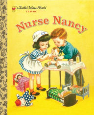 Nurse Nancy (Little Golden Book Series) - Kathryn Jackson