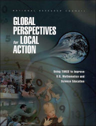 Global Perspectives for Local Action: Using TIMSS to Improve U.S. Mathematics and Science Education - National Research Council