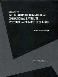 Issues in the Integration of Research and Operational Satellite Systems for Climate Research:: Part I. Science and Design