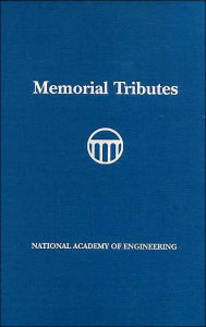 Memorial Tributes: National Academy of Engineering, Volume 9 National Academy of Engineering Author