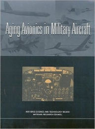 Aging Avionics in Military Aircraft - Air Force Science and Technology Board